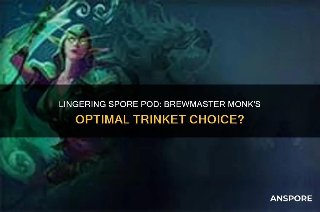 is lingering spore pod good for brewmaster monk
