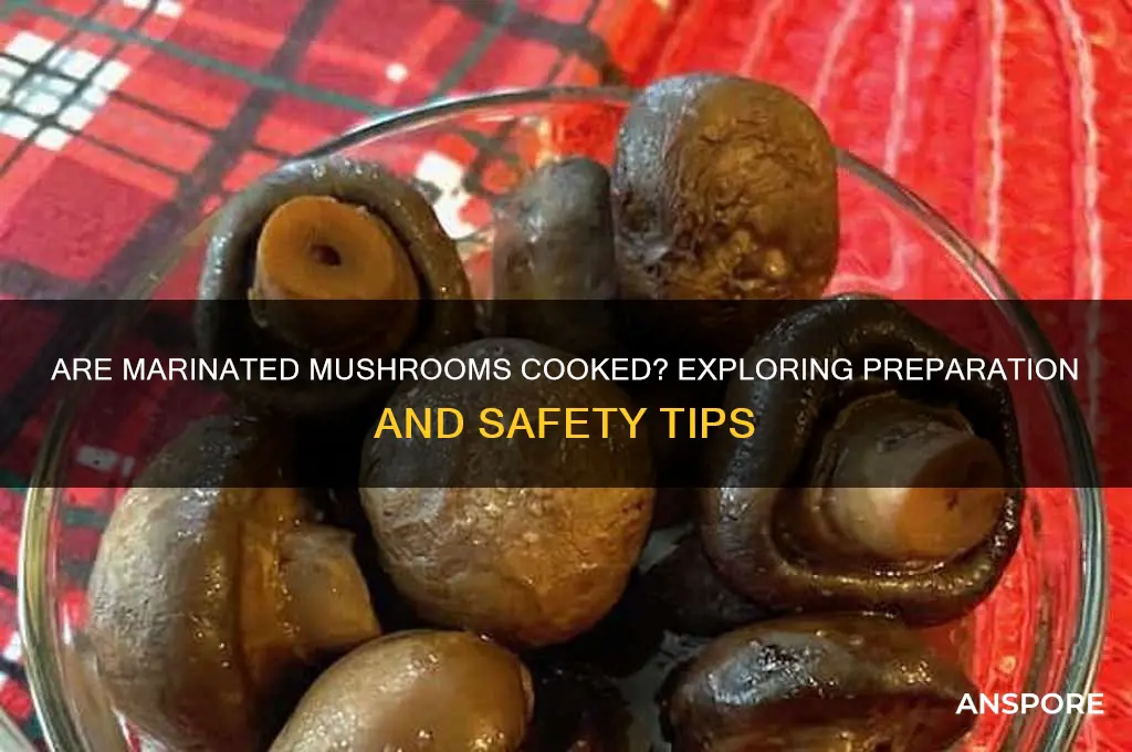 is marinated mushrooms cooked