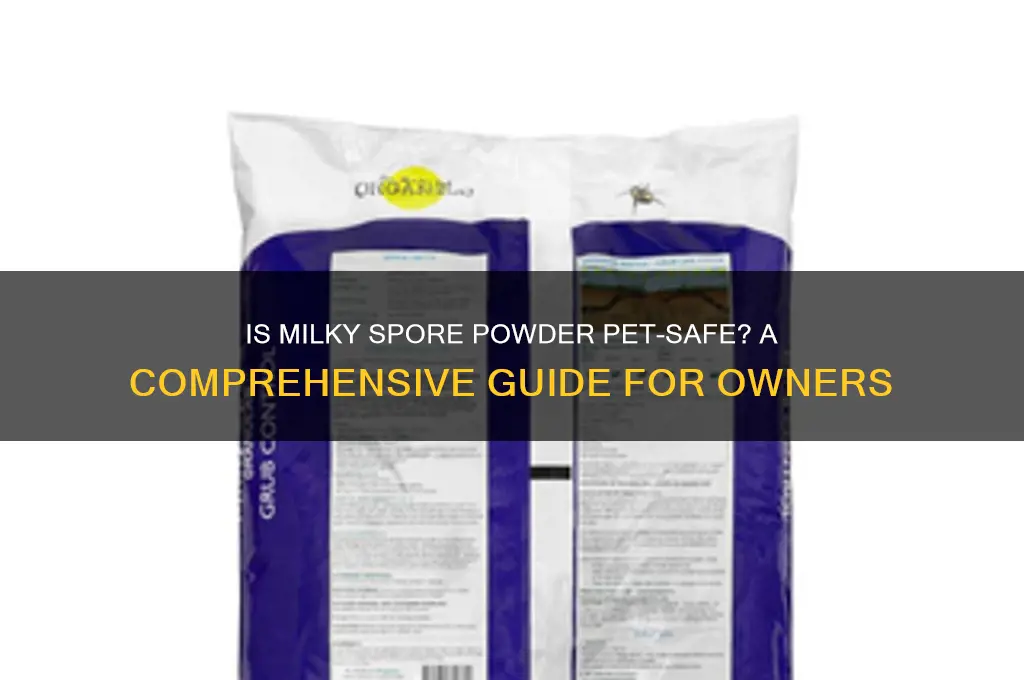 is milky spore powder safe for pets