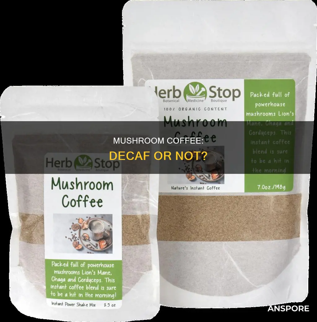 is mushroom coffee decaffeinated