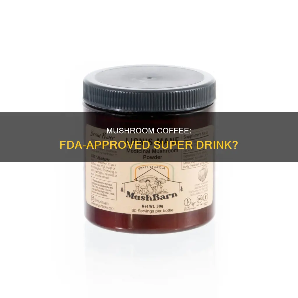 is mushroom coffee fda approved