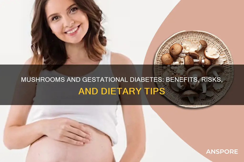 is mushroom good for gestational diabetes