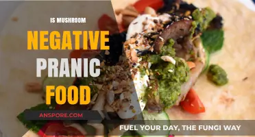 Mushrooms: Negative Prana or Positive Prana?