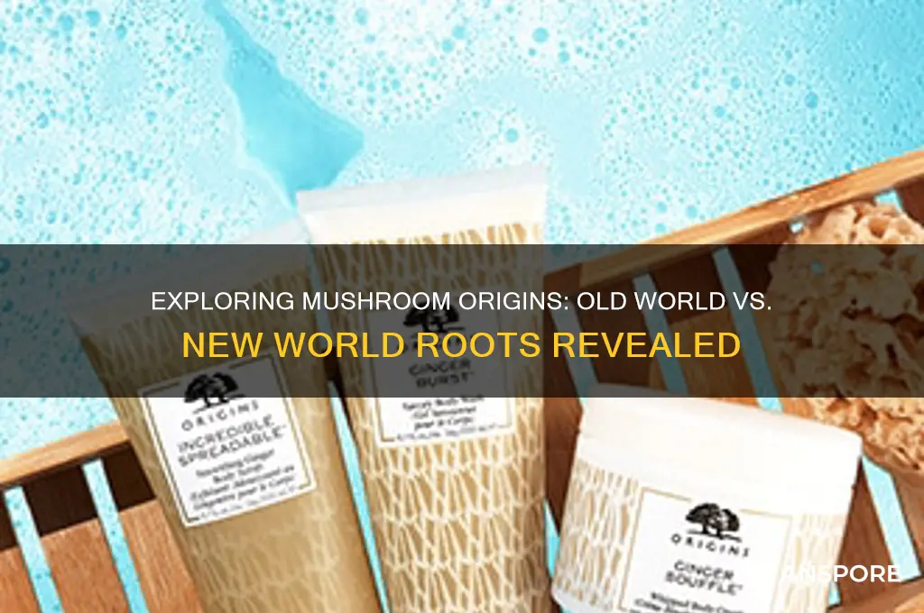 is mushroom old world or new world
