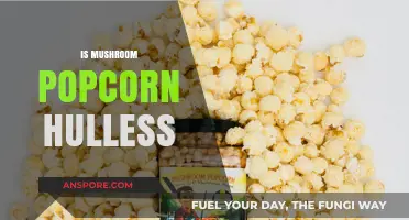 Popcorn Mushrooms: Hulless Wonder