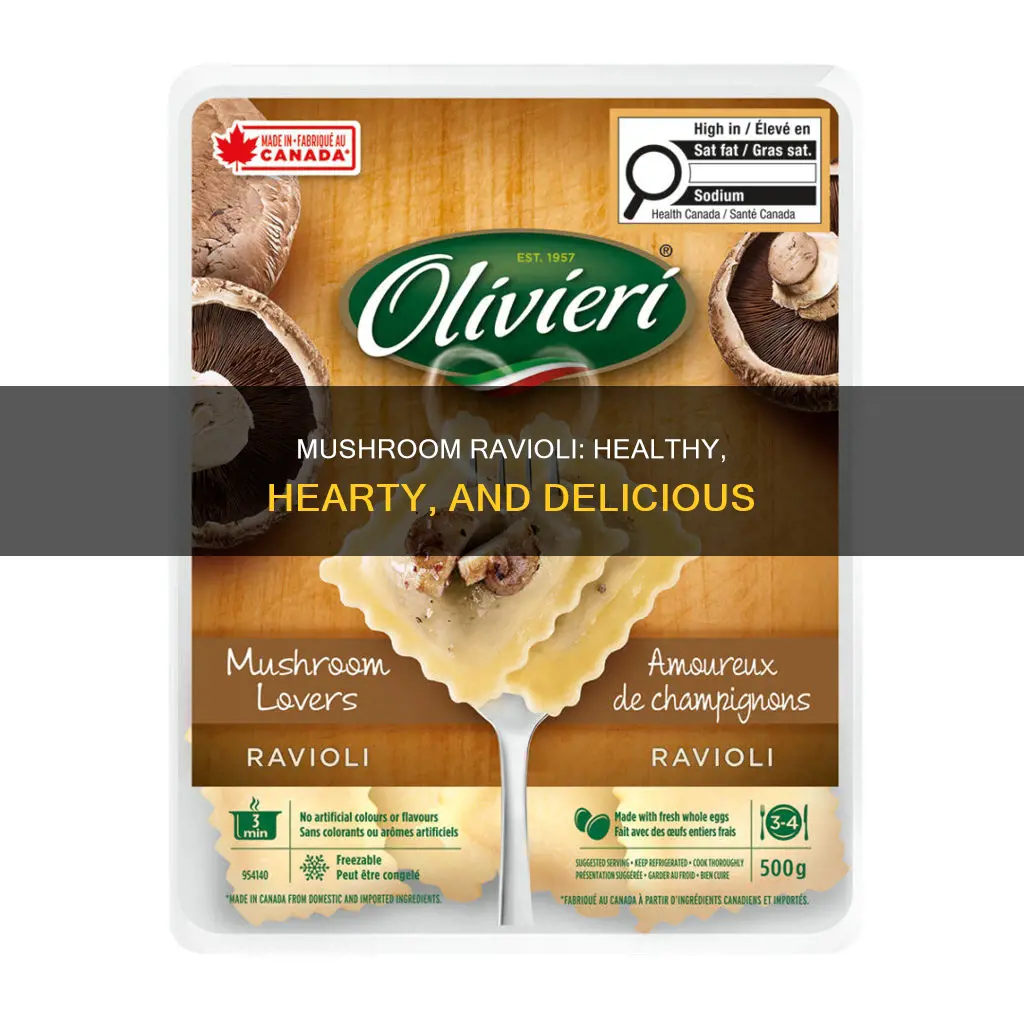 is mushroom ravioli healthy