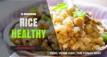Mushroom Rice: Healthy or Not?