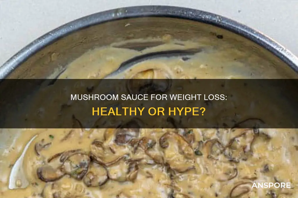 is mushroom sauce good for weight loss