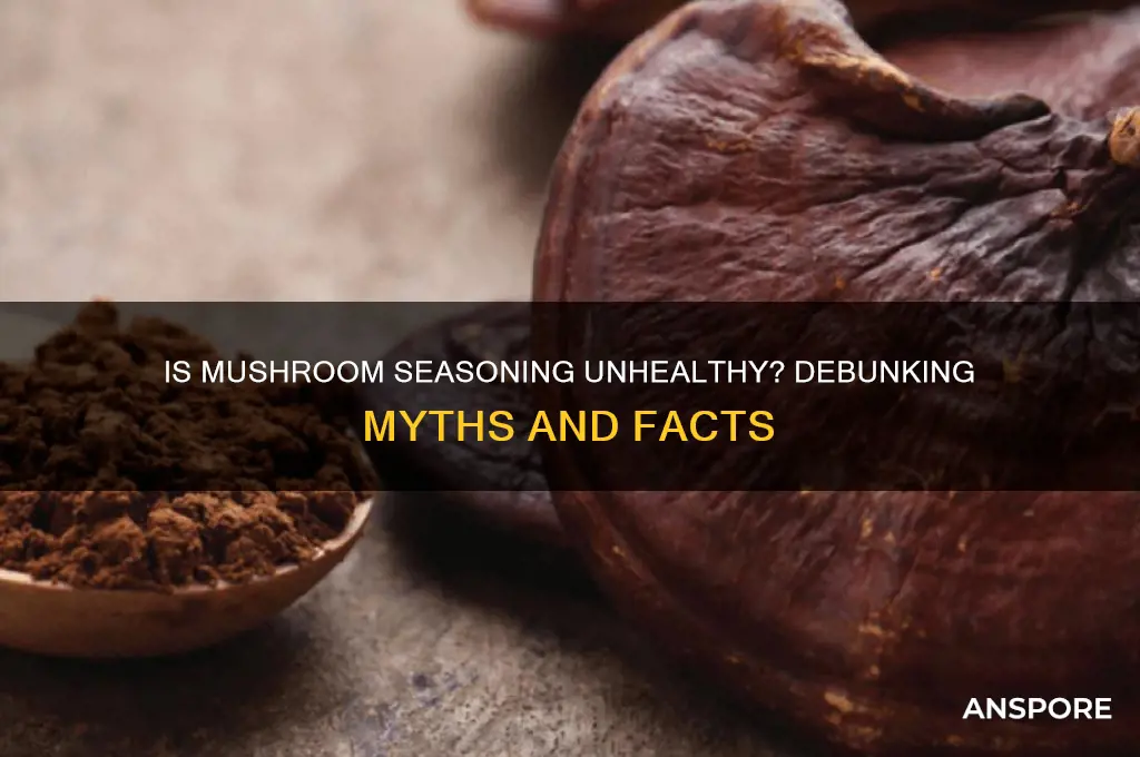 is mushroom seasoning bad for you