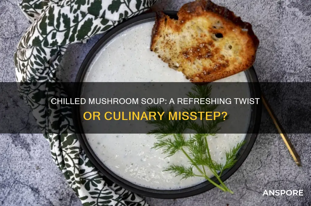 is mushroom soup good cold