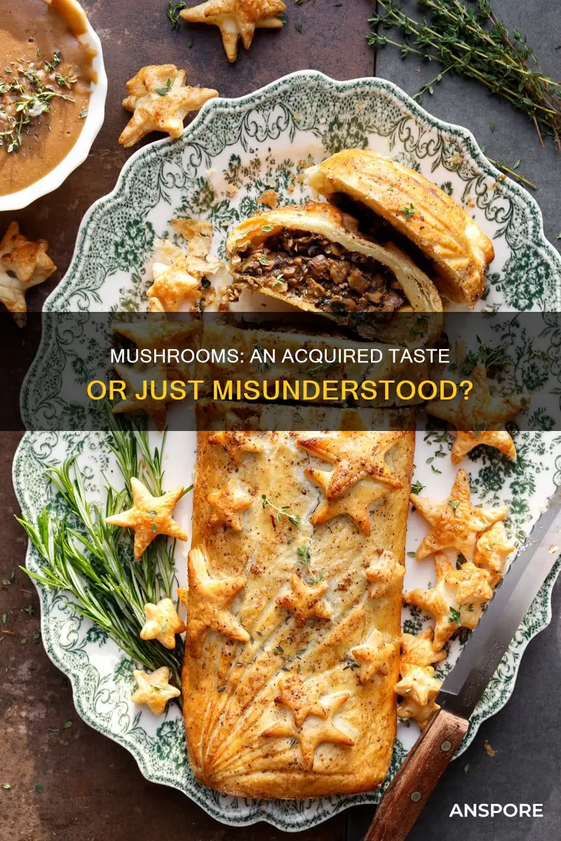 is mushrooms an elaquired taste