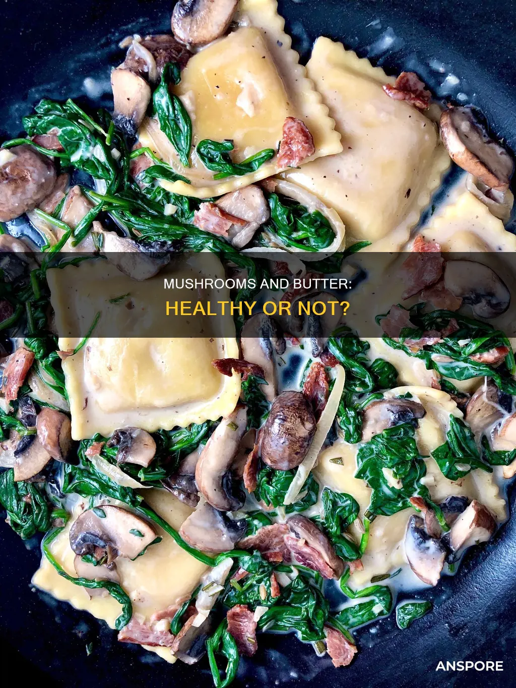 is mushrooms and butter healthy