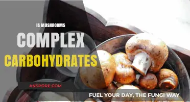 Mushrooms: Complex Carbohydrates or Not?