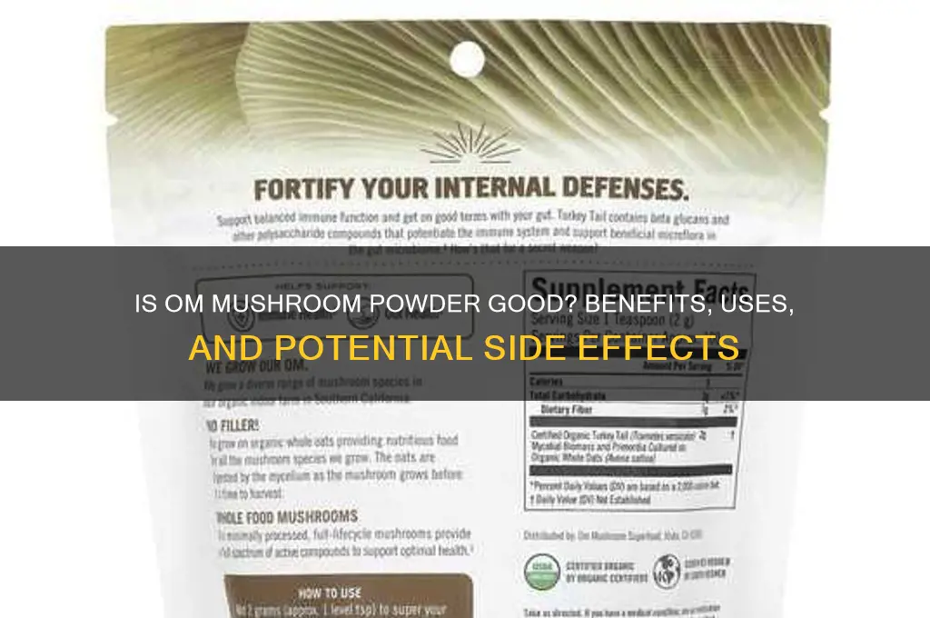 is om mushroom powder good
