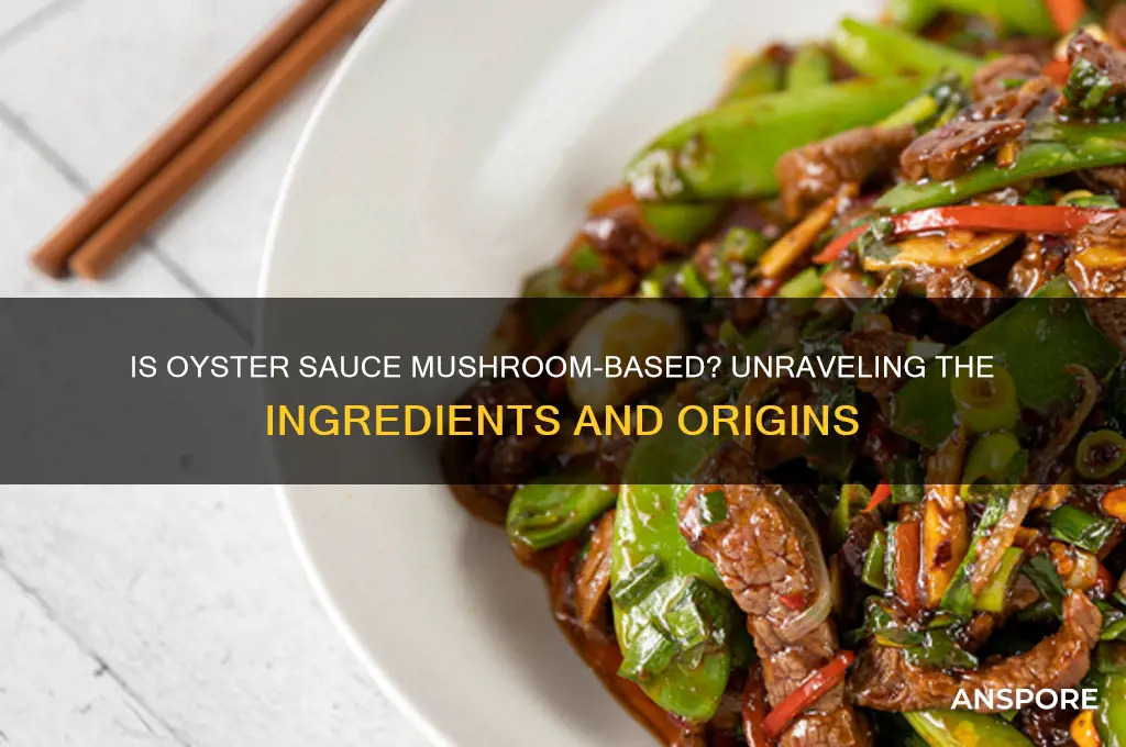is oyster sauce made from mushrooms