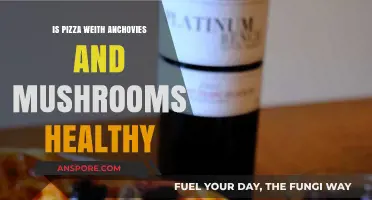 Anchovies and Mushrooms on Pizza: A Healthy Topping Choice?