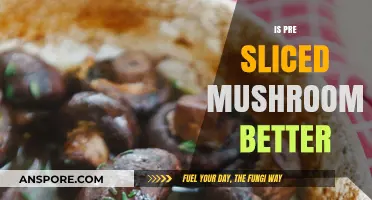 Fresh vs Pre-Sliced Mushrooms: Which is Better?