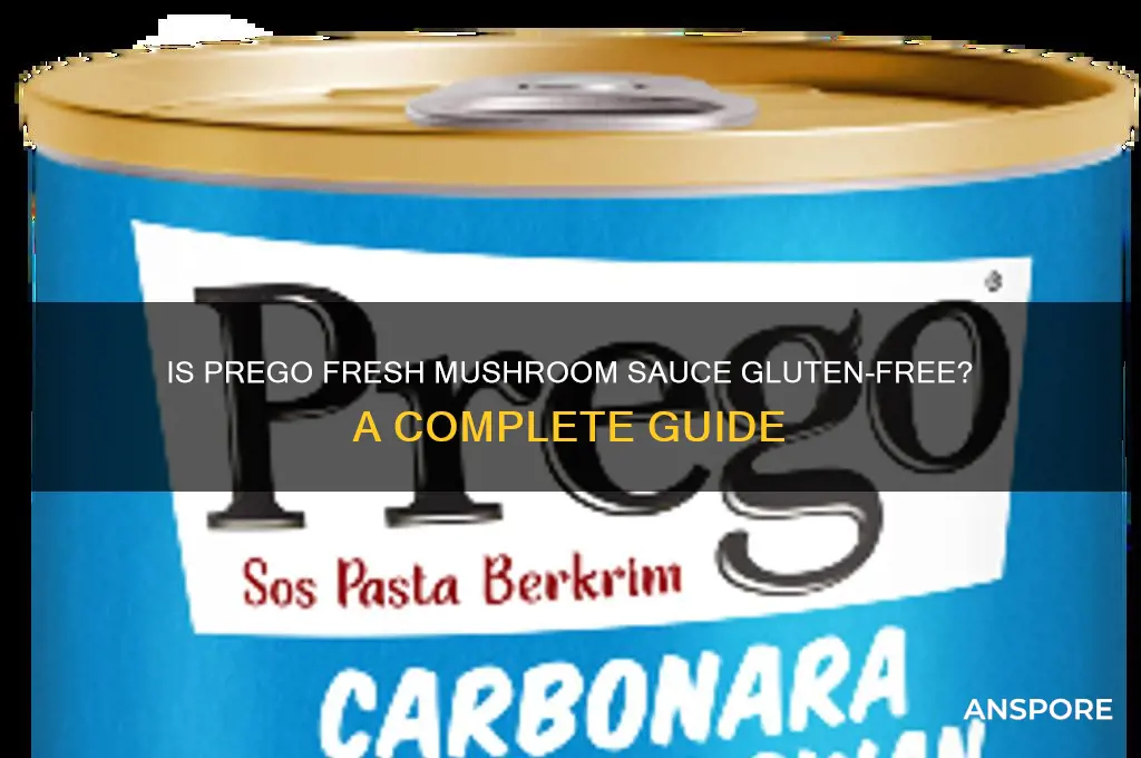 is prego fresh mushroom sauce gluten free