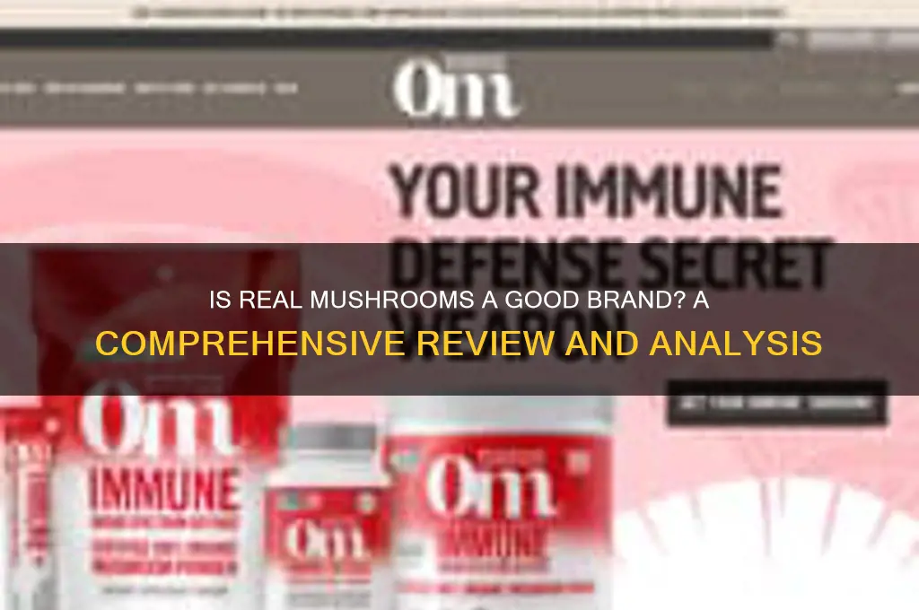 is real mushrooms a good brand