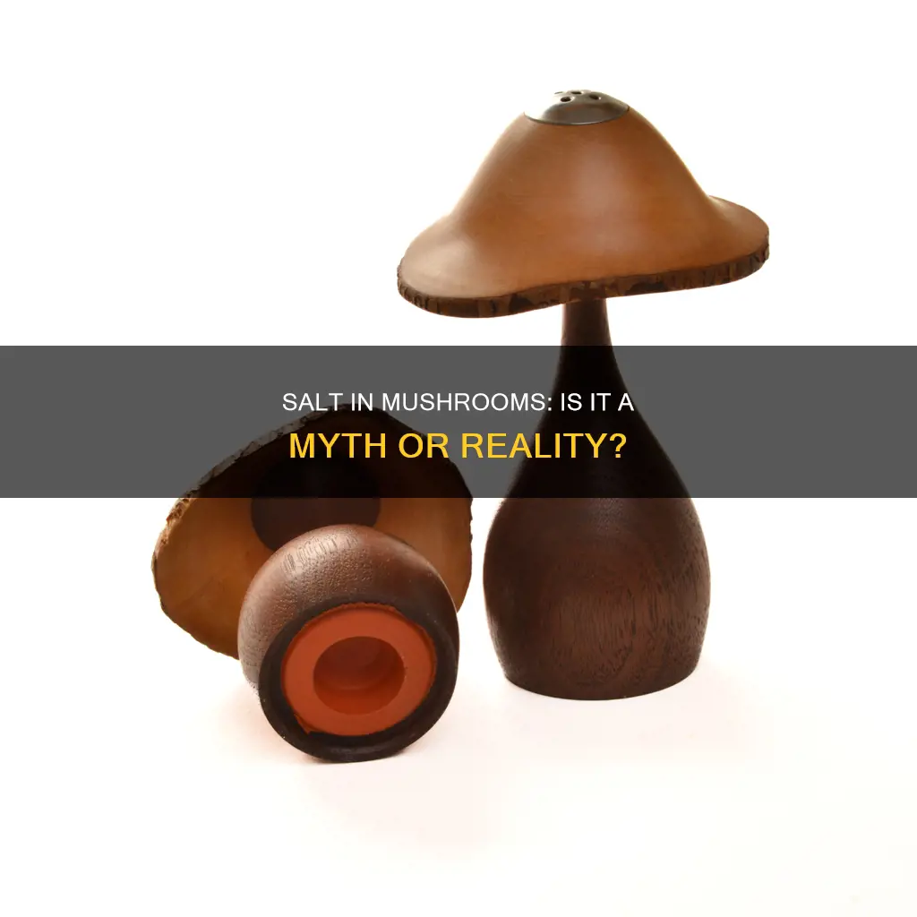 is rhere salt in mushrooms