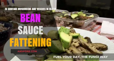 Shiitake Mushroom and Veggies in Black Bean Sauce: Fattening or Healthy?