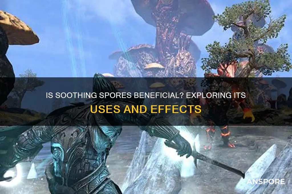is soothing spores good