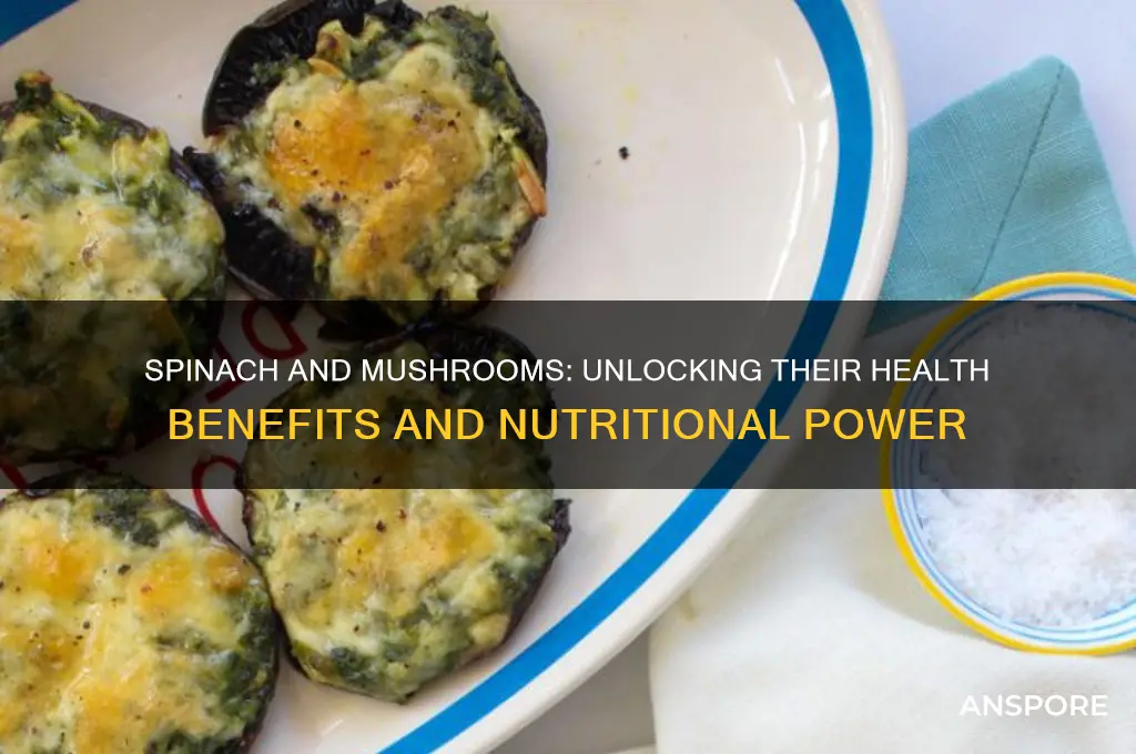 is spinach and mushrooms good for you