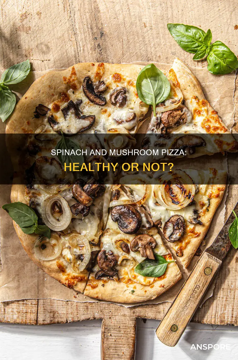 is spinach mushroom pizza healthy