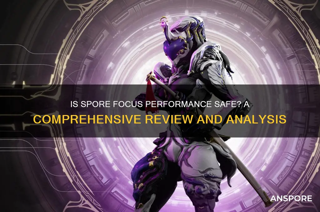 is spore focus performance safe