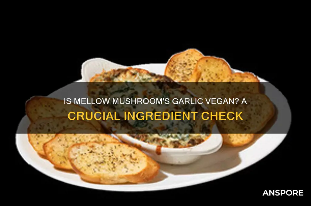 is the garlic at mellow mushroom vegan