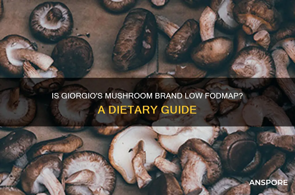 is the giorgio brand of mushrooms low fodmap