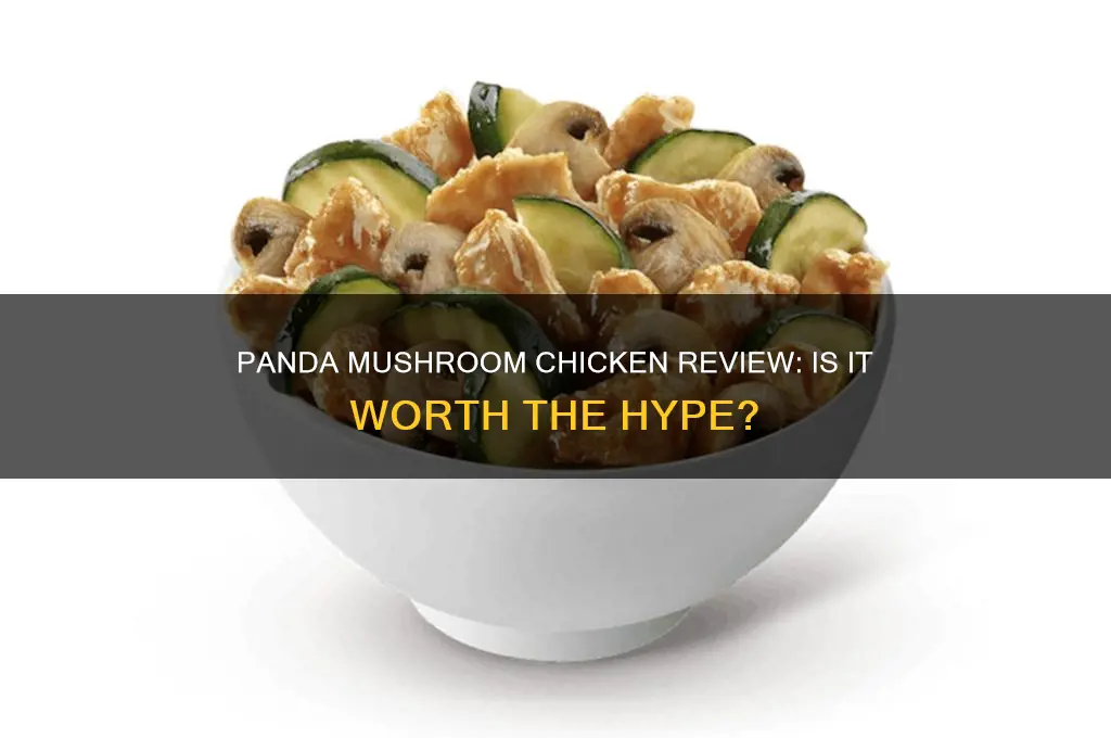 is the panda mushroom chicken good