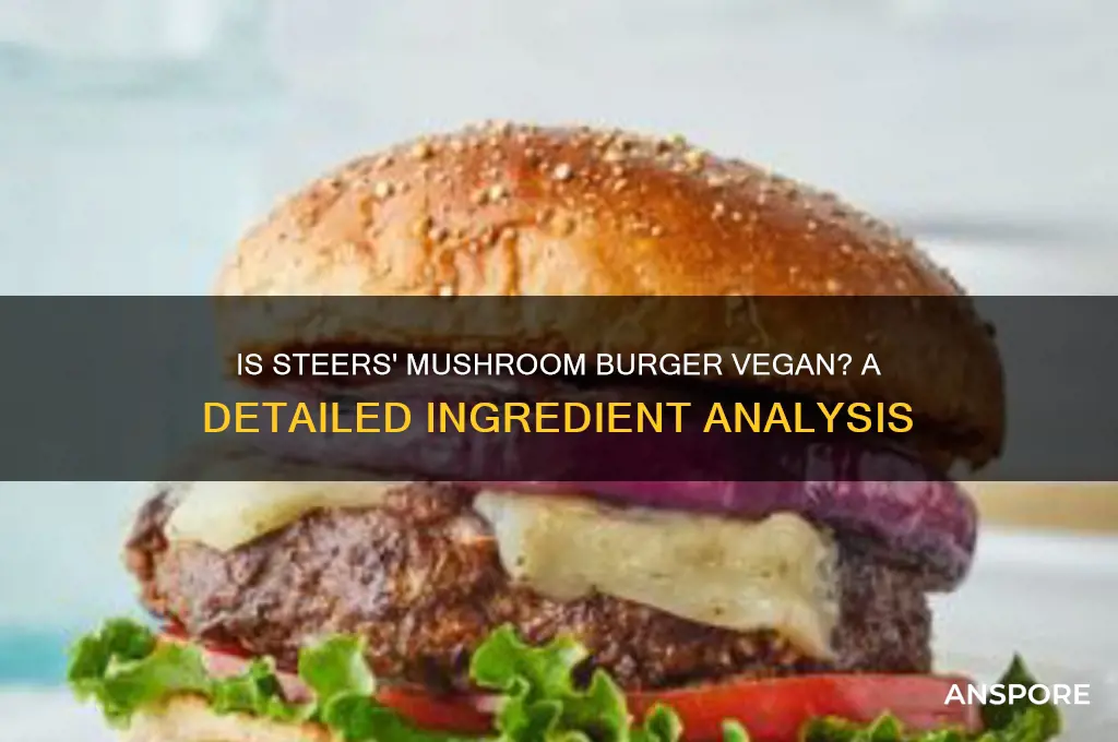 is the steers mushroom burger vegan