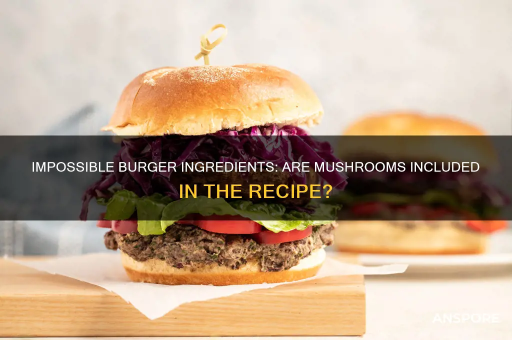 is there mushrooms in the impossible burger