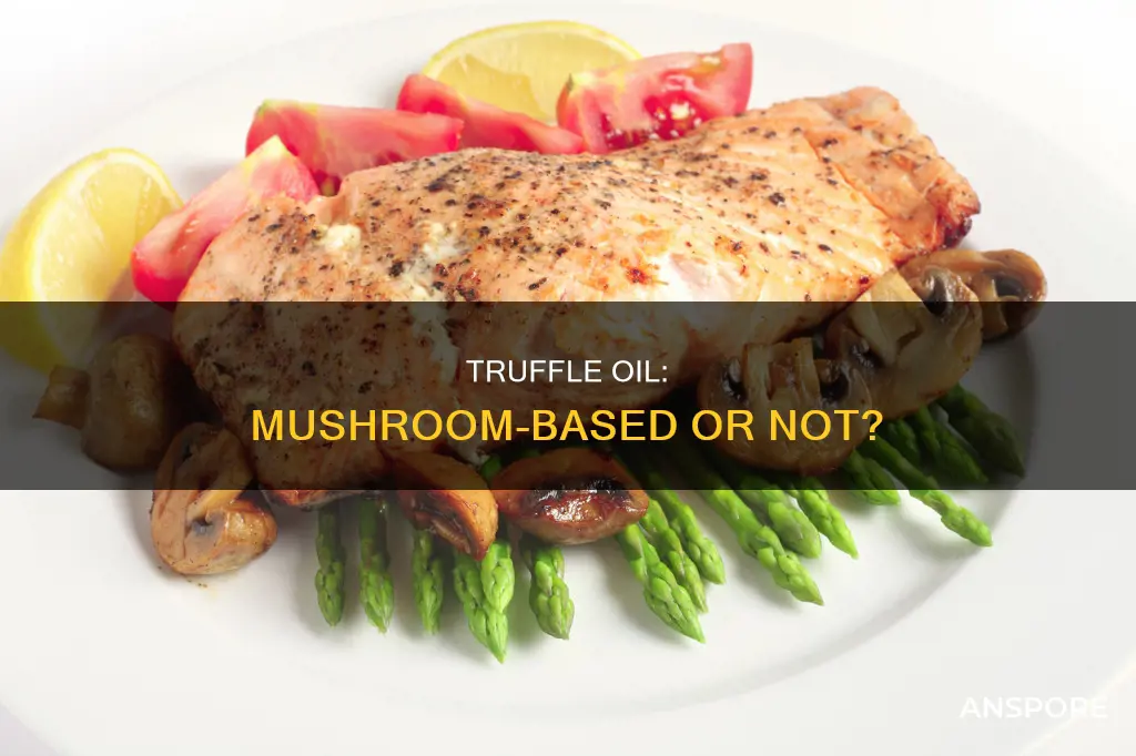 is truffle oil from mushrooms