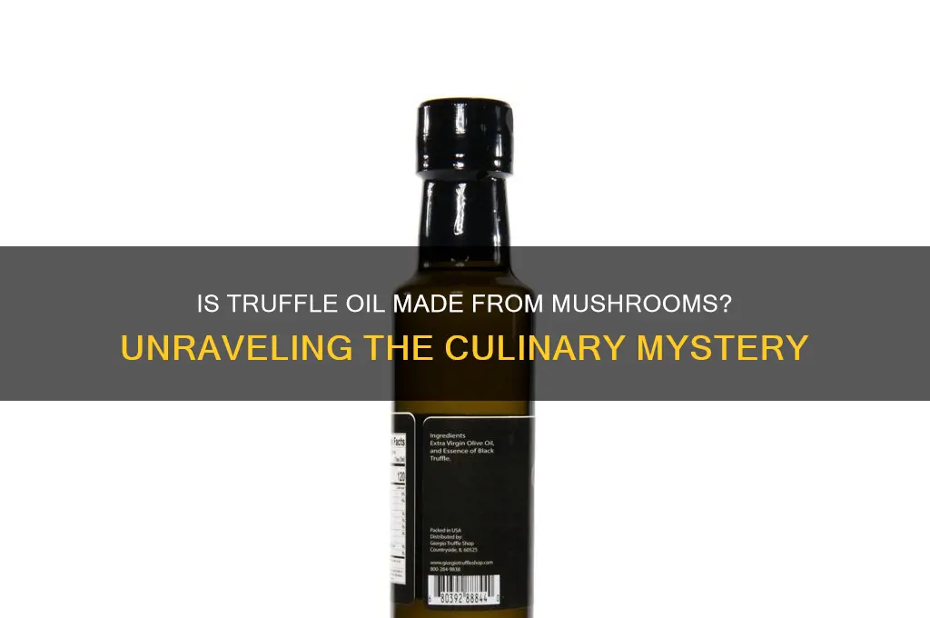 is truffle oil made from mushrooms