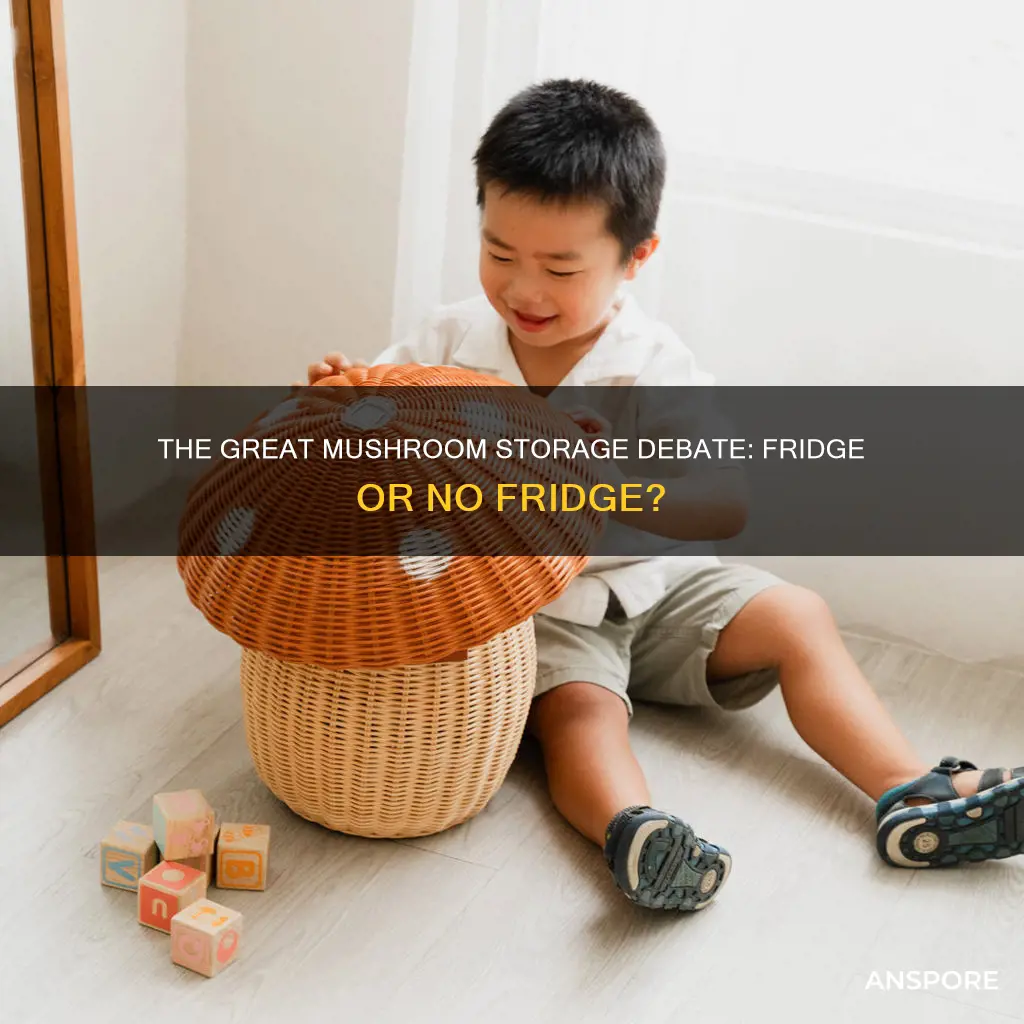 must mushrooms always be refrigerated