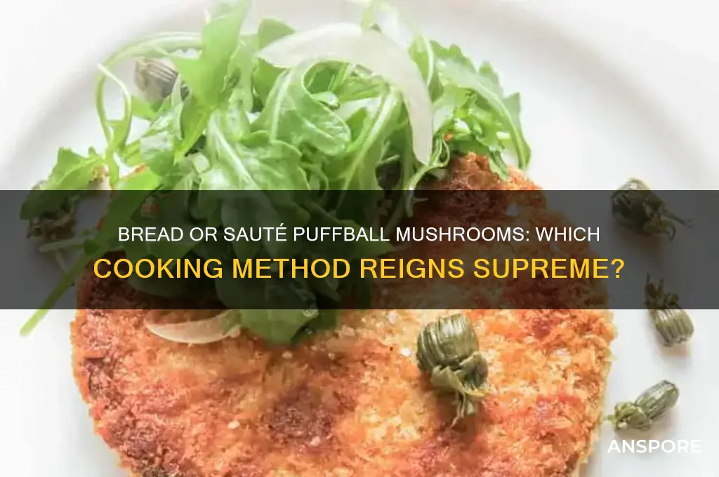 should i bread or saute a puffball mushroom
