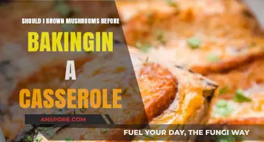 Should You Brown Mushrooms Before Baking in a Casserole?