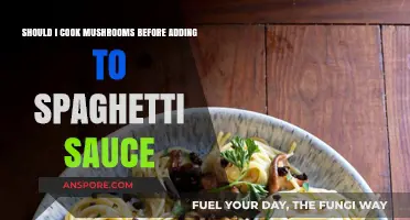 Should You Cook Mushrooms Before Adding to Spaghetti Sauce?