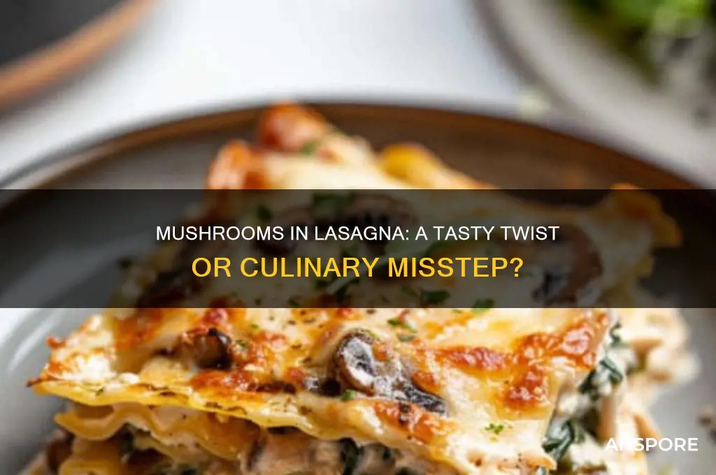 should i put mushrooms in lasagna
