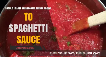 Sautéing Mushrooms for Spaghetti Sauce: Essential Step or Optional Extra?
