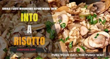 Sautéing Mushrooms for Risotto: Essential Step or Optional Technique?