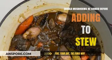 Cooking Mushrooms First: Essential Step or Optional for Stews?