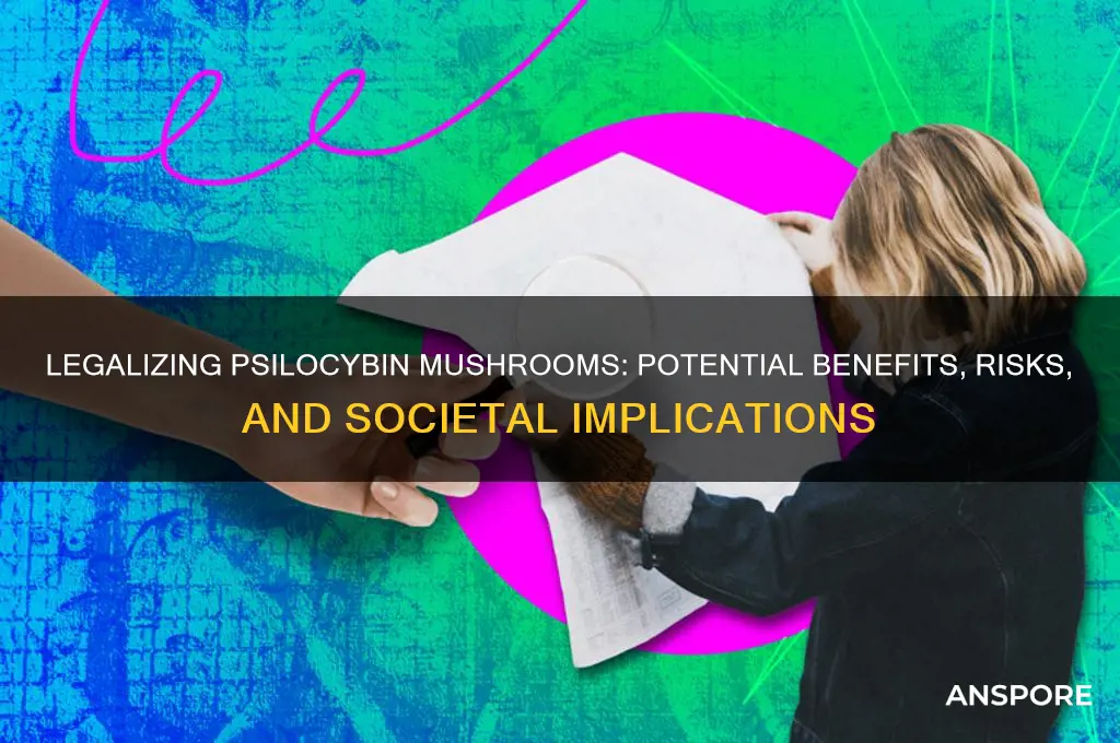 should psilocybin mushrooms be legalized