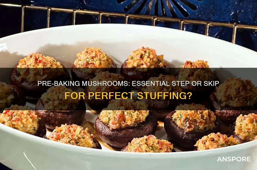 should you bake mushrooms before stuffing them