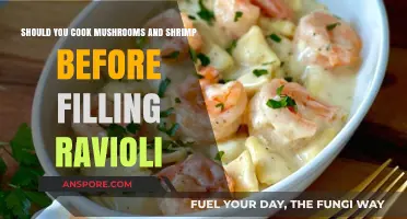 Pre-Cook Mushrooms and Shrimp for Ravioli Filling? Pros and Cons