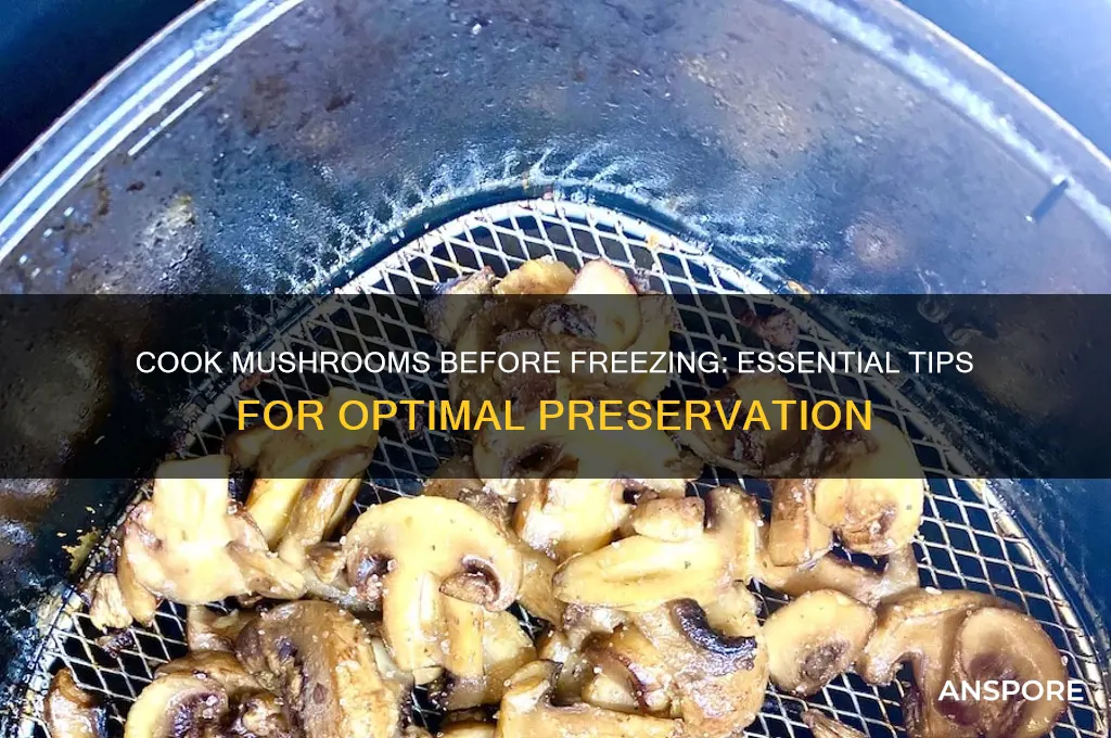 should you cook mushrooms before freezing