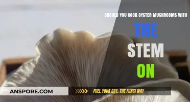 Cooking Oyster Mushrooms: Stem On or Off? Expert Tips