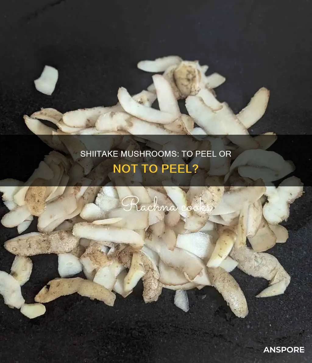 should you peel shiitake mushrooms